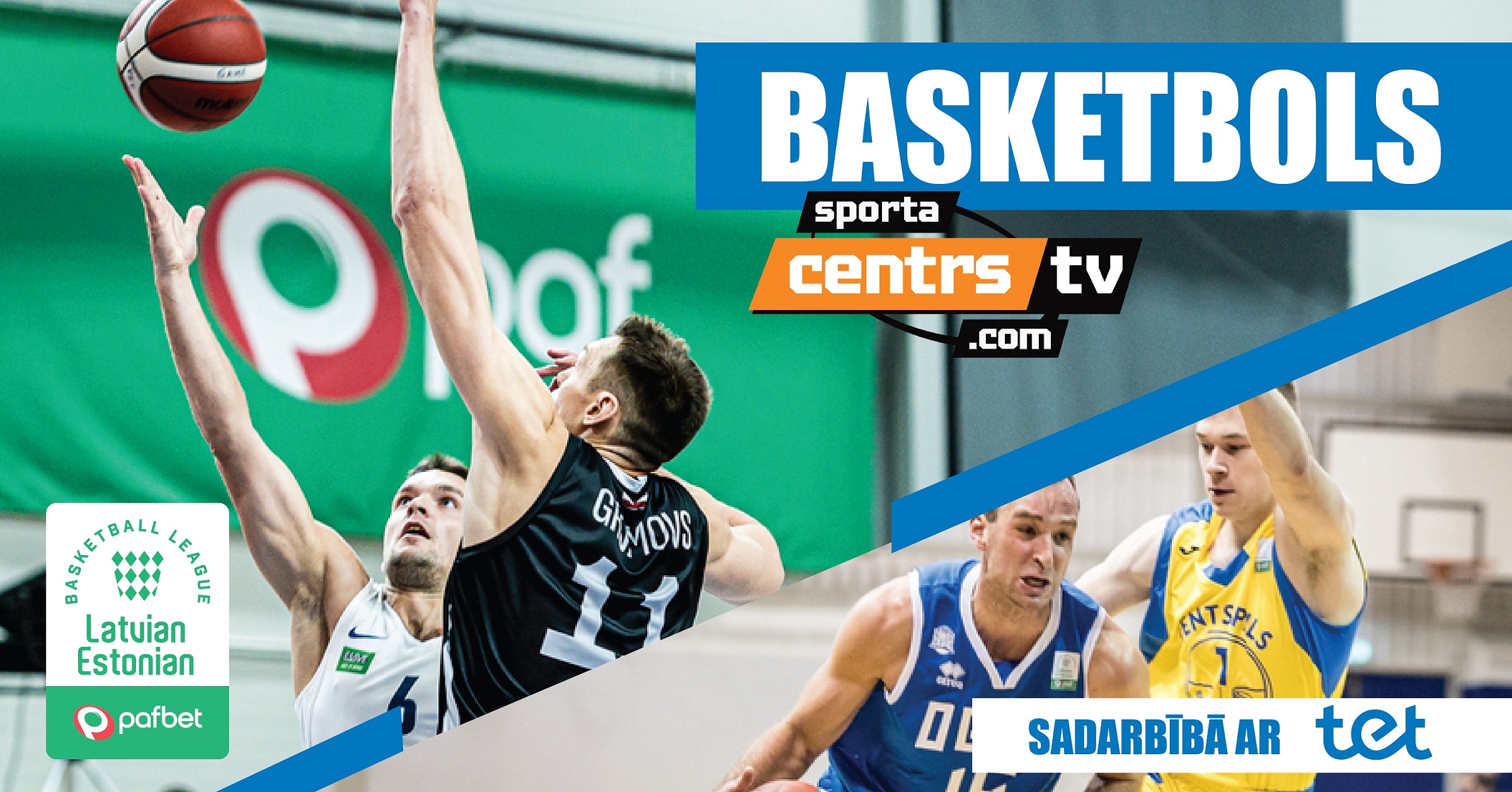 Pafbet Latvijas-Igaunijas Basketbola līgas spēles sadarbībā ar Tet skaties Sportacentrs.com