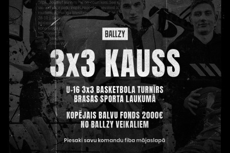 “Ballzy” izspēlēs 2000 eiro balvu fondu 3x3 basketbola turnīrā U16 grupas zēniem